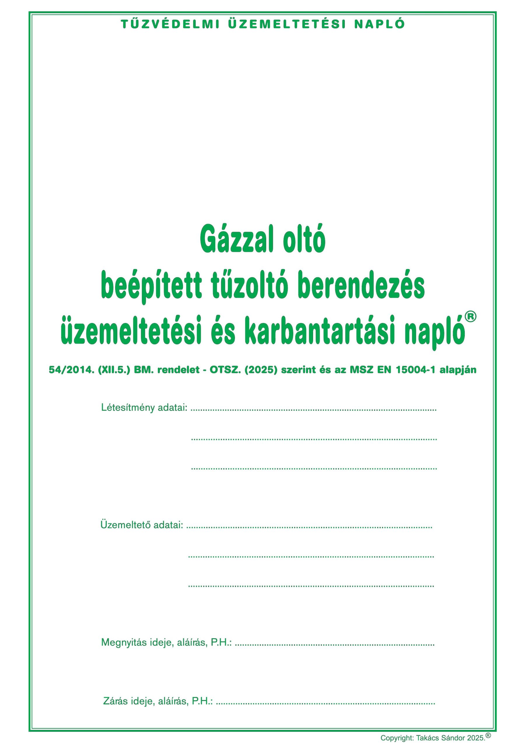 Gázzal oltó beépített üzemeltetési és karbantartási napló