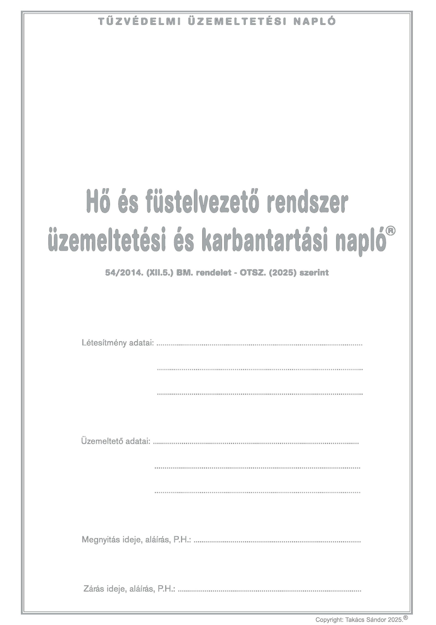 Hő és füstelvezető rendszer üzemeltetési és karbantartási napló
